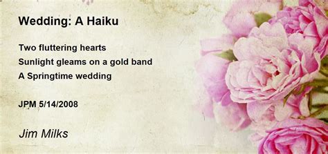 Wedding: A Haiku Poem by Jim Milks - Poem Hunter