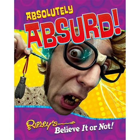 Ripleys Believe It Or Not Absolutely Absurd