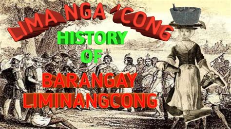LIMA NGA CONG History Of Barangay Liminangcong YouTube