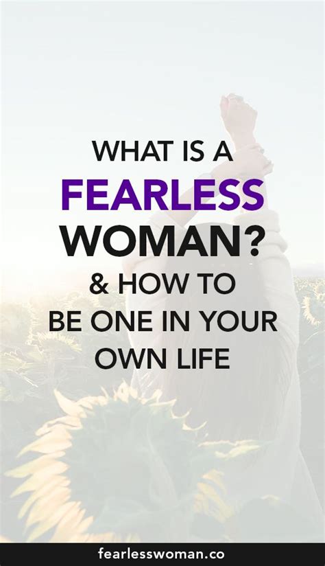 What Is A Fearless Woman How To Become One Fearless Women