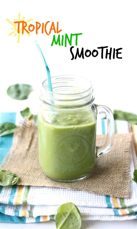 Tropical Mint Green Smoothie Love Me Feed Me