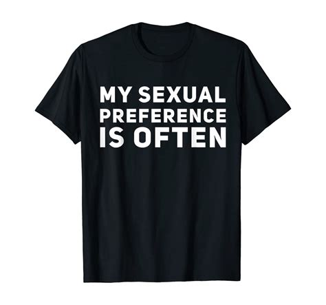 Funny My Sexual Preference Is Often Lgbt Joke T Shirt Uk Clothing