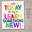 PRINTABLE Make Today The Day To Learn Something New Poster INSTANT DO 