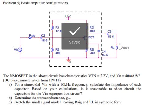 Solved Problem 5 Basic Amplifier Configurations 16v R1 120k