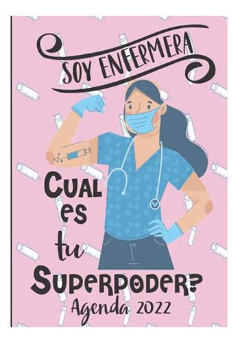 soy enfermera ¿cuál es tu superpoder agenda 2022 entrada d meses sin intereses