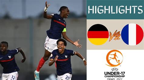 Germany Vs France Uefa U17 Championship Highlights Quarter Finals