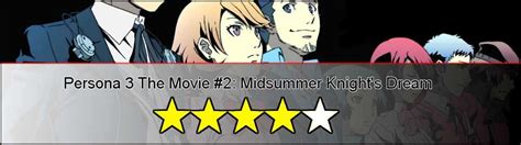 Persona 3 The Movie 2 Midsummer Knights Dream Review Persona Central