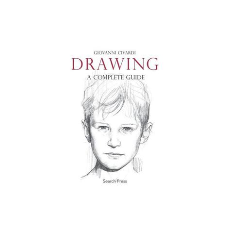 Drawing A Complete Guide Art Of Drawing By Giovanni Civardi