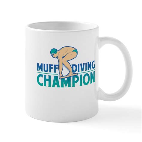 Muff Diving Champion 11 Oz Ceramic Mug Muff Diving Champion Mug Cafepress