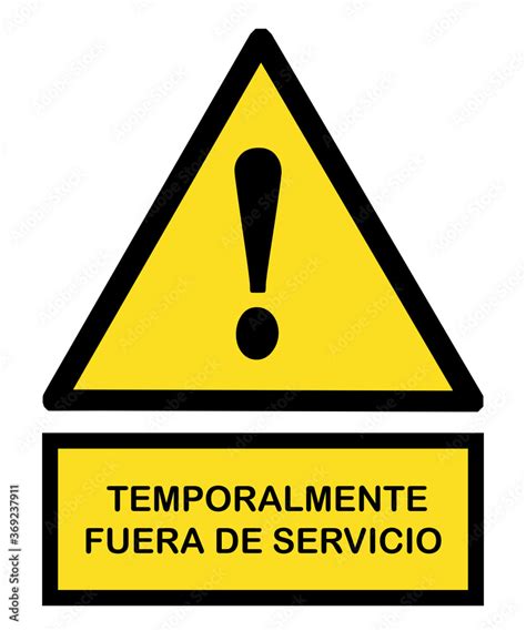 Temporalmente Fuera De Servicio Señal Temporally Out Of Service Sign