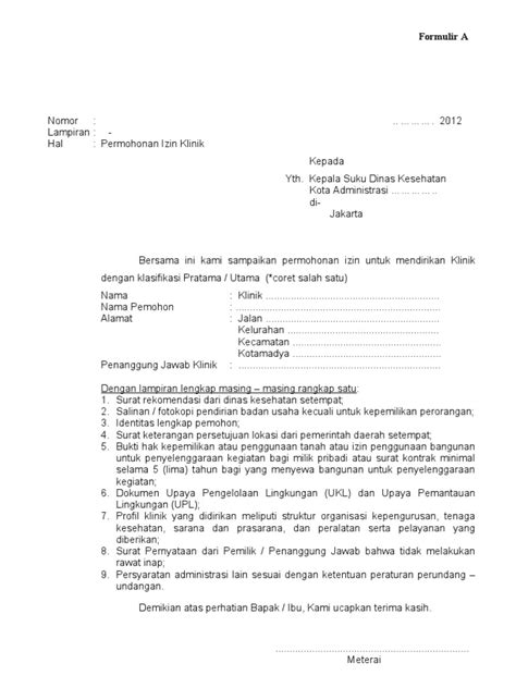 Contoh surat permohonan izin hampir sama dengan contoh surat izin, akan tetapi jika surat permohonan izin ini biasanya digunakan untuk izin menggunakan suatu fasilitas atau tempat untuk suatu kegiatan. Contoh Surat Permohonan Izin Mendirikan Klinik - Berbagi ...