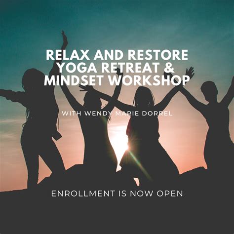 Relax And Restore Yoga Retreat And Mindset Workshop