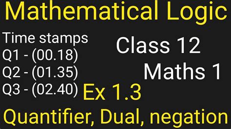 Mathematical Logic Ex 13 Q1q2q3 Class 12 Quantifier Dual Negation