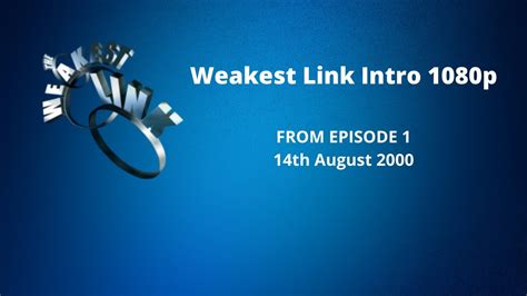 Weakest Link Intro 14th August 2000 Episode 1 Hd