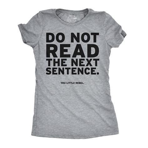 Women S Do Not Read The Next Sentence T Shirt Funny English Shirt For Women Amazon Co Uk Clothing
