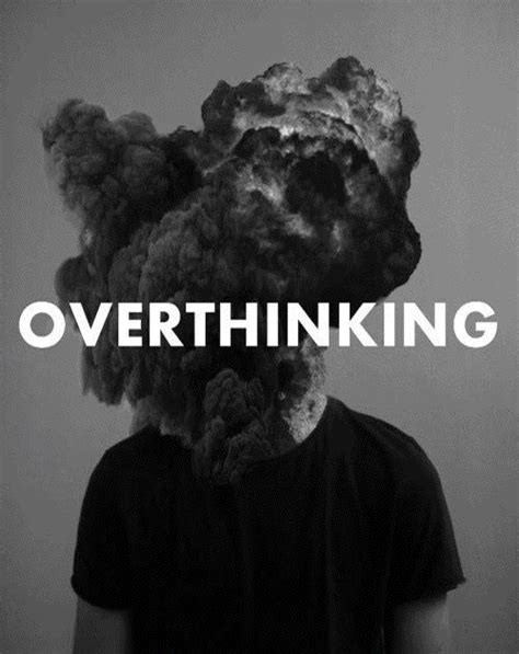 Overthinking That S What It Looks Like Quotes To Live By Me