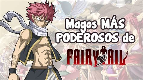 Top 10 Magos MÁs Poderosos De Fairy Tail Youtube