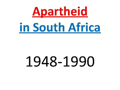 Apartheid In South Africa 1948 1990 Definition Of