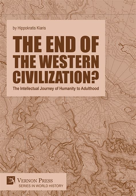 Vernon Press The End Of The Western Civilization The Intellectual