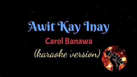 Awit Kay Inay Carol Banawa Karaoke Version Youtube