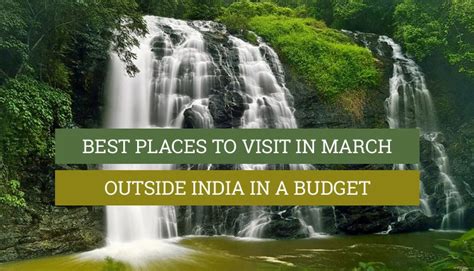 7 best places to visit in march on a budget outside india 2022