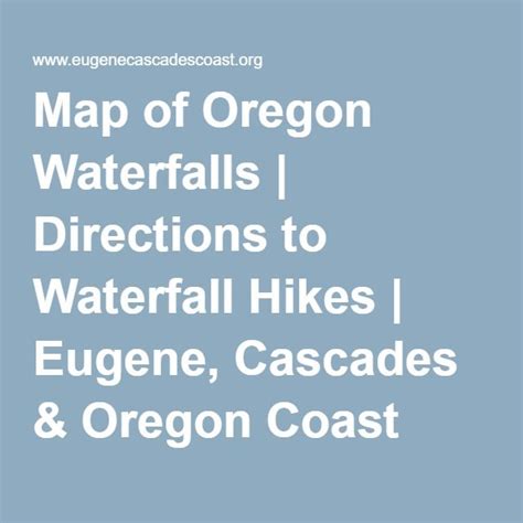 Map Of Oregon Waterfalls Directions To Waterfall Hikes Eugene