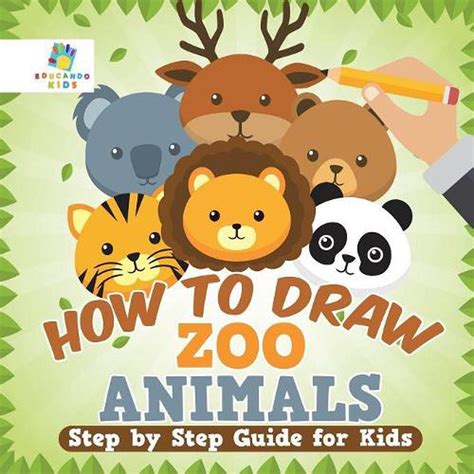 How To Draw Zoo Animals Step By Step Guide For Kids By Educando Kids