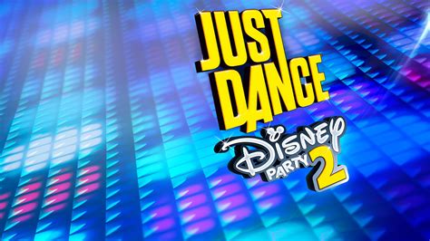 Just Dance Disney Party 2 Support Official Ubisoft Help