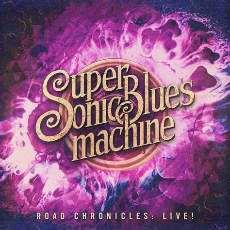 Supersonic Blues Machine, Road Chronicles: Live! in High-Resolution ...