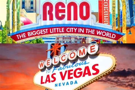 Reno Vs Las Vegas Vacation Which Is Better Feelingvegas