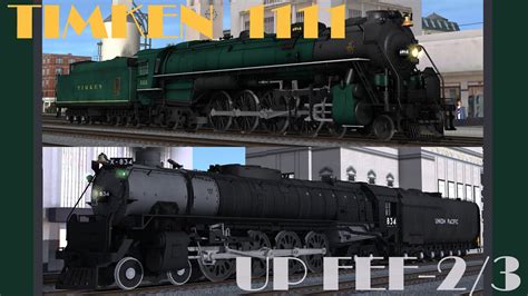 New Timken 1111 Trainz Forge And Union Pacific Fef 23 Backshop