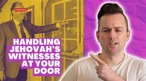 How To Handle Jehovahs Witnesses At Your Door Youtube