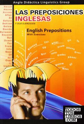 Las Preposiciones Inglesas Y Sus Ejercicios English Prepositions De