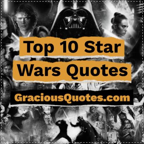 Top 10 Star Wars Quotes Gracious Quotes [video] Star Wars Quotes Inspirational Star Wars