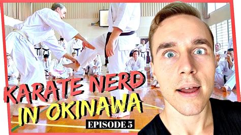 Karate Nerd In Okinawa Season 2 Ep 5 — Shorin Ryu W Matsuda Yoshimasa 10th Dan Youtube