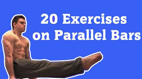 Parallel bars are one of those pieces of exercise equipment that are not very cheap. 20 Exercises on Parallel Bars - YouTube