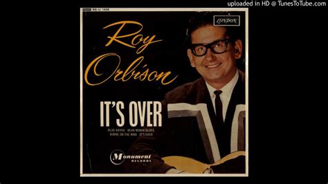 Roy Orbison Its Over 1964 Youtube
