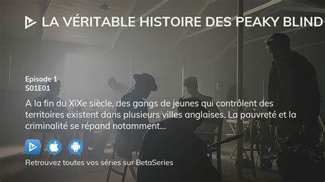 Où Regarder La Véritable Histoire Des Peaky Blinders Saison 1 épisode 1 En Streaming Complet