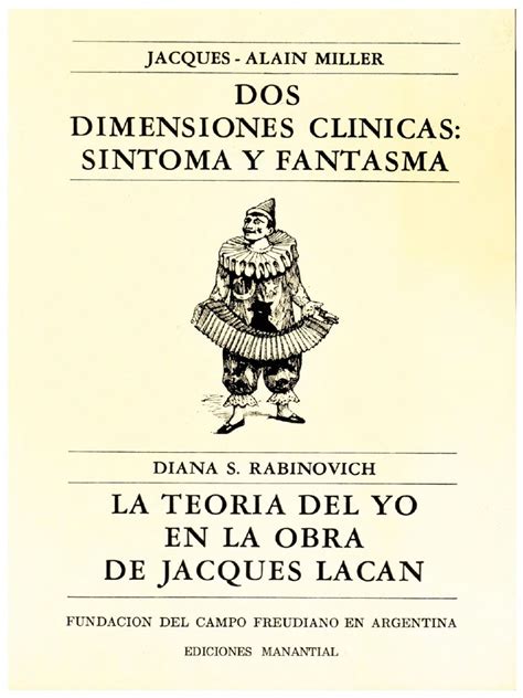 Jacques Alain Miller Y Diana S Rabinovich 1983 Dos Dimensiones Clínicas Síntoma Y