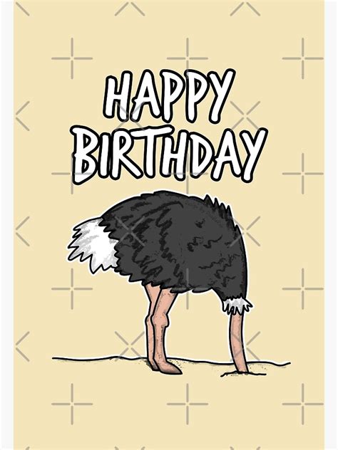 Happy Birthday Doodle Ostrich Head In Sand Funny Poster For Sale By