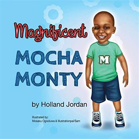 Book Review Of Magnificent Mocha Monty Books Childrens Books Donate