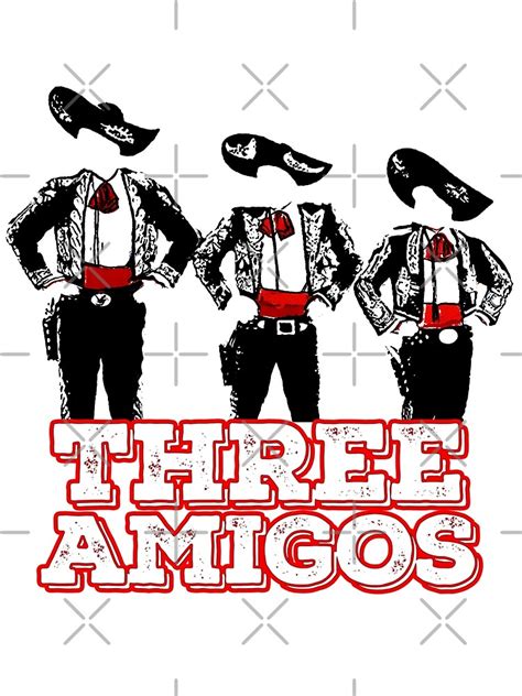 Three Amigos Art Print By Jtk667 Redbubble