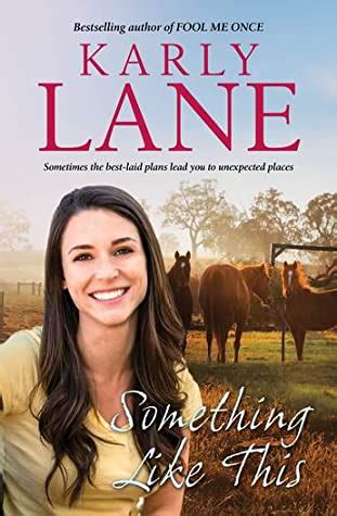 Review: Something Like This - Karly Lane - Reading, Writing and Riesling