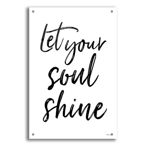 Epic Art Let Your Soul Shine By Susan Ball Acrylic Glass Wall Art