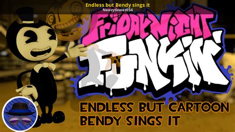 Endless But Bendy Sings It Friday Night Funkin Mods