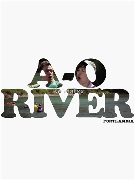 A O River Sticker By Kendallxx Redbubble