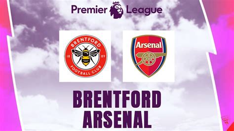 Link Live Streaming Liga Inggris Brentford Vs Arsenal Inggris