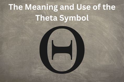 The Meaning And Use Of The Theta Symbol Symbolscholar