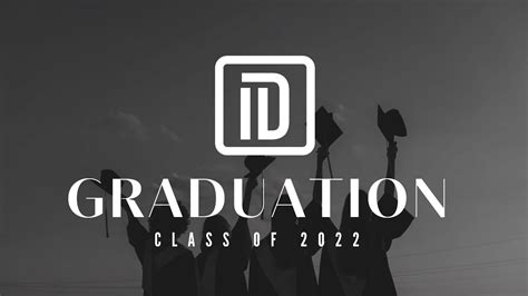 Idt Graduation 2022 Youtube