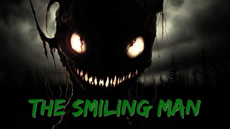 The Smiling Man Creepypasta Author Old Drama Youtube